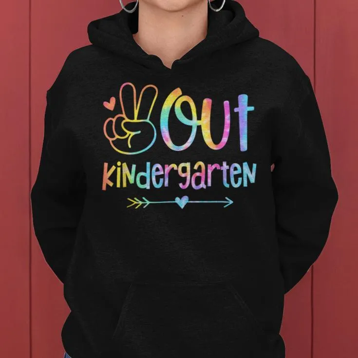 Peace Out Kindergarten Tie Dye Last Day Of School Teacher Women Hoodie